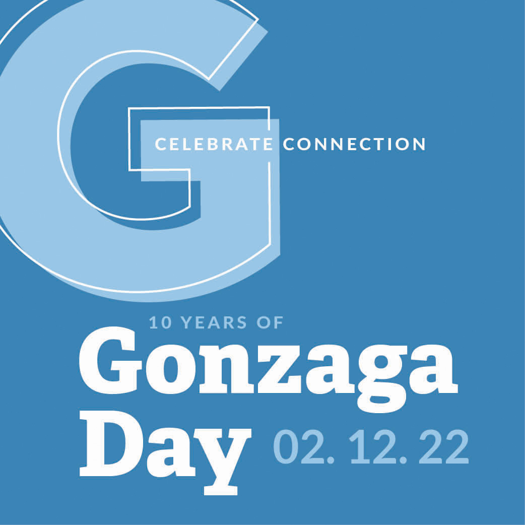 Celebrate Connection. 10 years of Gonzaga Day. Febrary 12, 2022