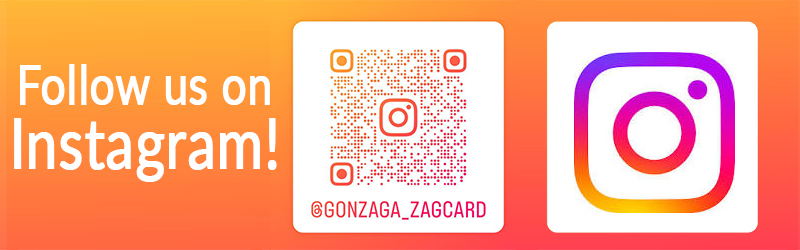 Follow us on Instagram! @GONZAGA_ZAGCARD