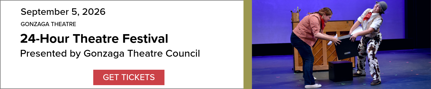 Event Banner: Gonzaga Theatre, 24 Hour Theatre Festival, Presented by Gonzaga Theatre Council September 5, 2026. Includes an image of two actors on stage struggling with a box held between them and a 