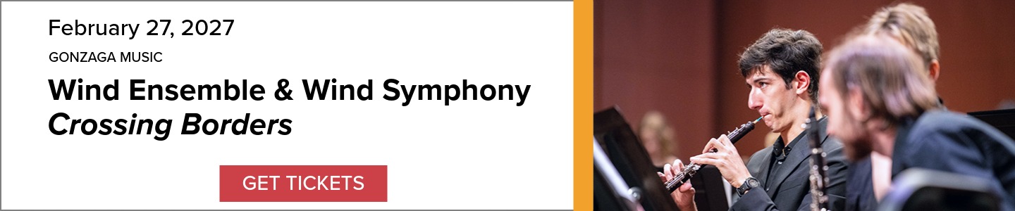 Event Banner: Gonzaga Music Wind Ensemble & Wind Symphony Crossing Borders, February 27, 2027. Includes image of wind instrument players and a 