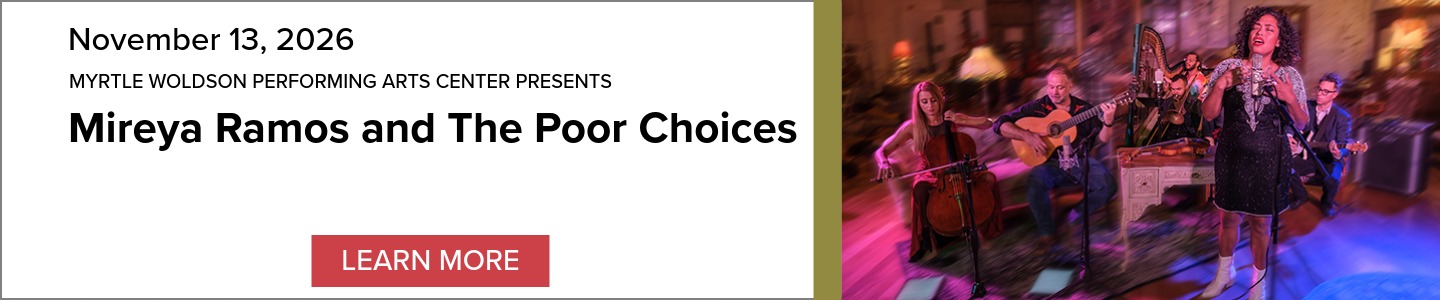 Event banner: Mireya Ramos and The Poor Choices, November 13, 2026, at Myrtle Woldson Performing Arts Center. Photo of dancers; image links to ticketing site.
