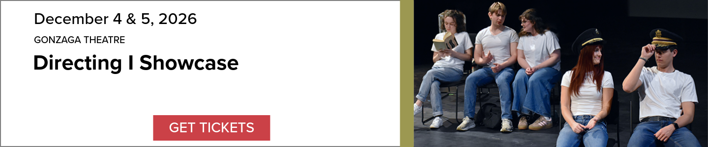 Event Banner: Gonzaga Theatre, Directing I Showcase, December 4 & 5, 2026. Includes an image of several actors on stage in white shirts, and a 