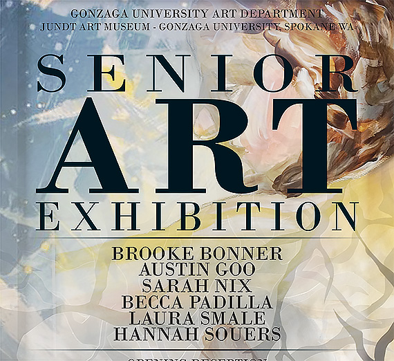 Promotional poster for Gonzaga University Art Department 2016 Senior Thesis Art Show