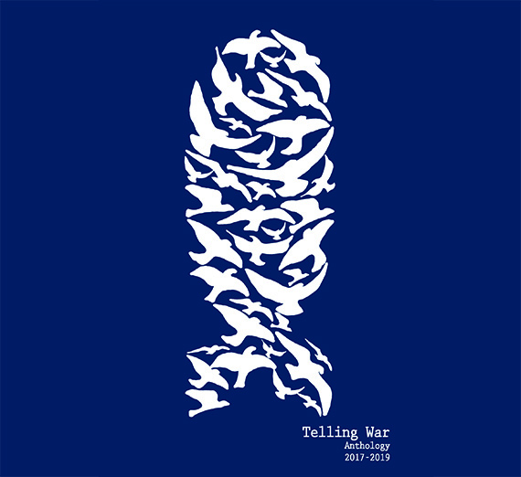 Tellling War Anthology 2017-2019 Tellling War Anthology 2017-2019