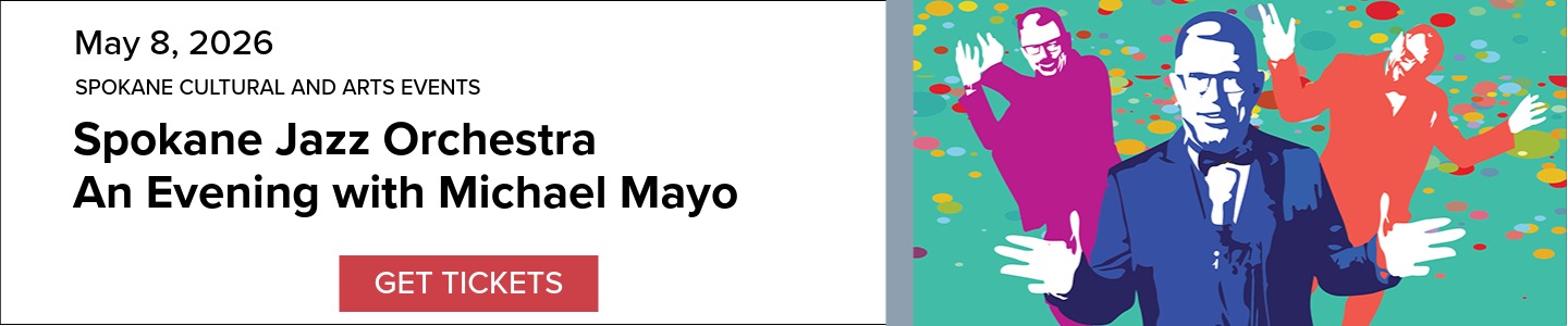 Myrtle Woldson Center Event Banner: Spokane Jazz Orchestra, An Evening with Michael Mayo, May 8, 2026. Includes a decorative image and a 