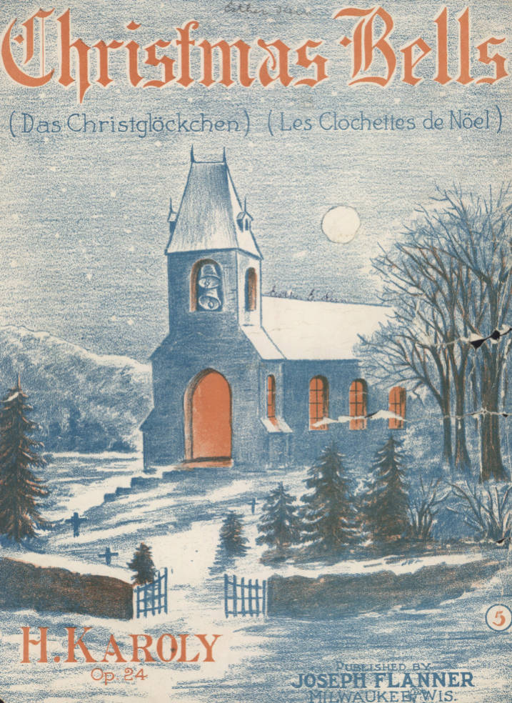 Sheet music cover art titled Christmas Bells in orange gothic font, image is a chapel on a snowy night Sheet music cover art titled Christmas Bells in orange gothic font, image is a chapel on a snowy night