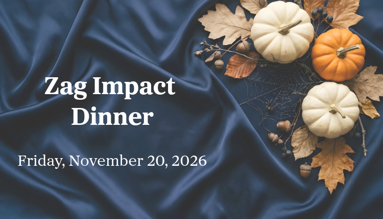 Zag Impact Dinner event graphic featuring fall leaves and pumpkins with event information: Friday, November 20, 2026.