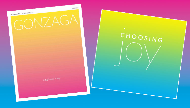 colorful background with copy of Gonzaga Magazine cover and title choosing joy colorful background with copy of Gonzaga Magazine cover and title choosing joy